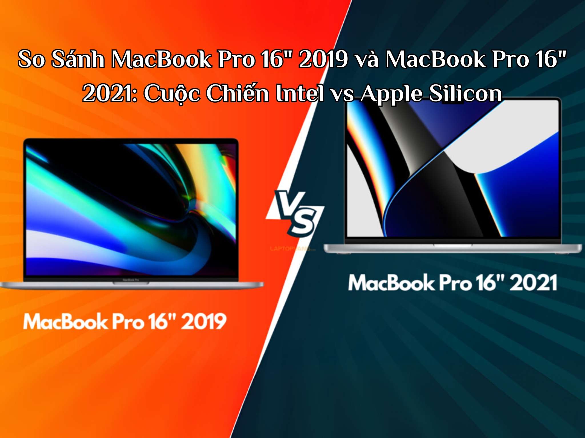 so sánh macbook pro 16 2019 và macbook pro 16 2021