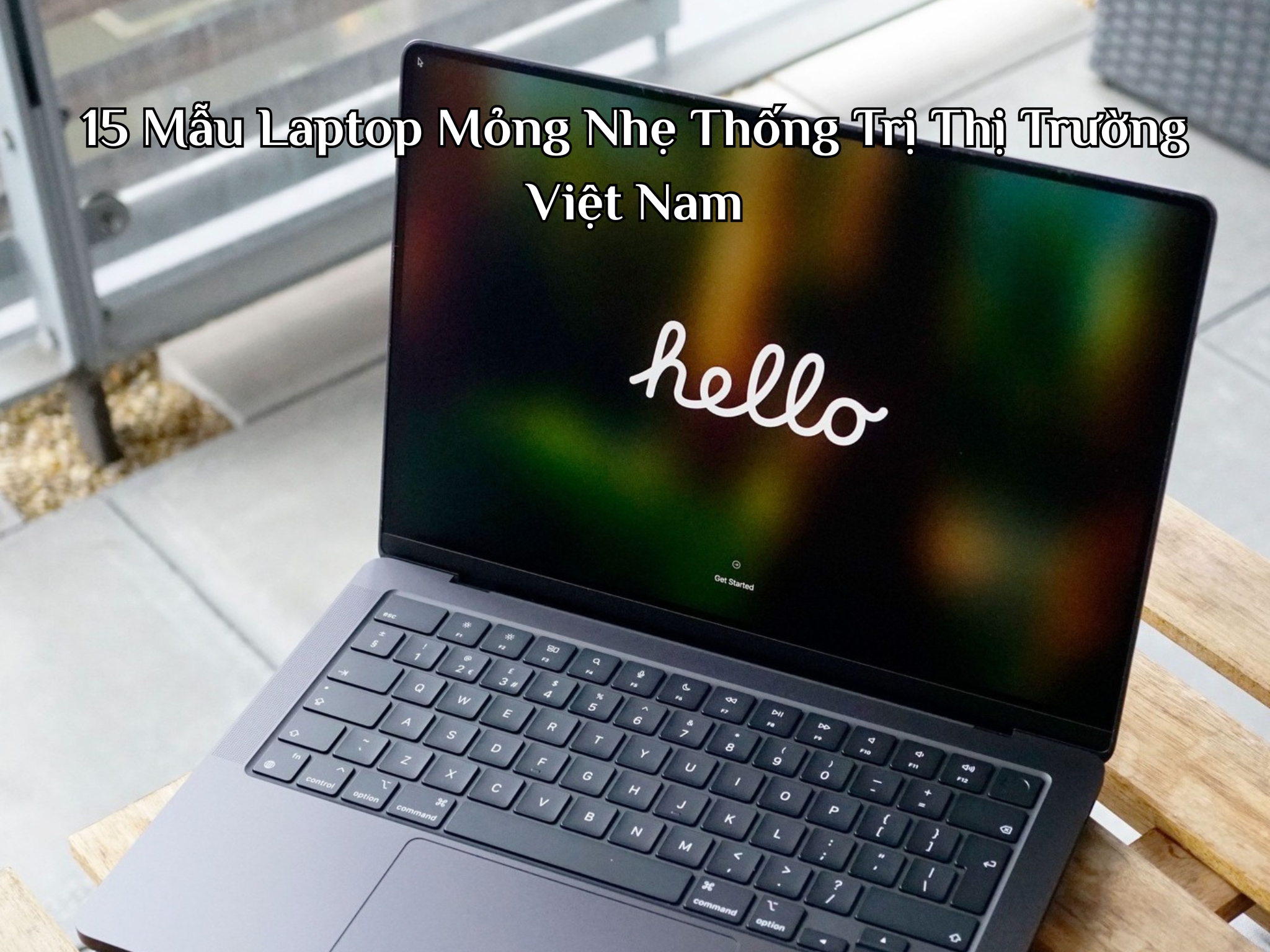 15 Mẫu Laptop Mỏng Nhẹ Thống Trị Thị Trường Việt Nam
