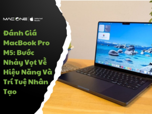 Đánh Giá MacBook Pro M5: Bước Nhảy Vọt Về Hiệu Năng Và Trí Tuệ Nhân Tạo