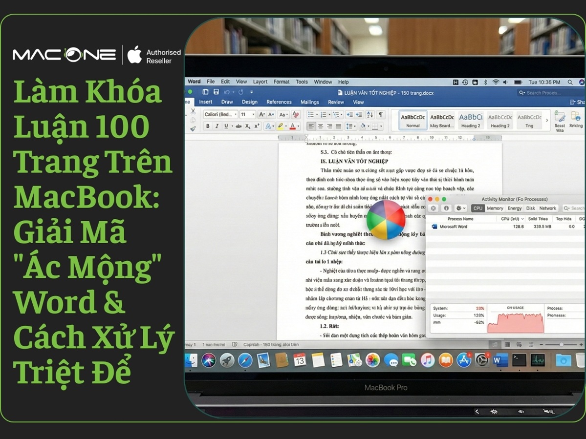 Làm Khóa Luận 100 Trang Trên MacBook: Giải Mã "Ác Mộng" Word & Cách Xử Lý Triệt Để