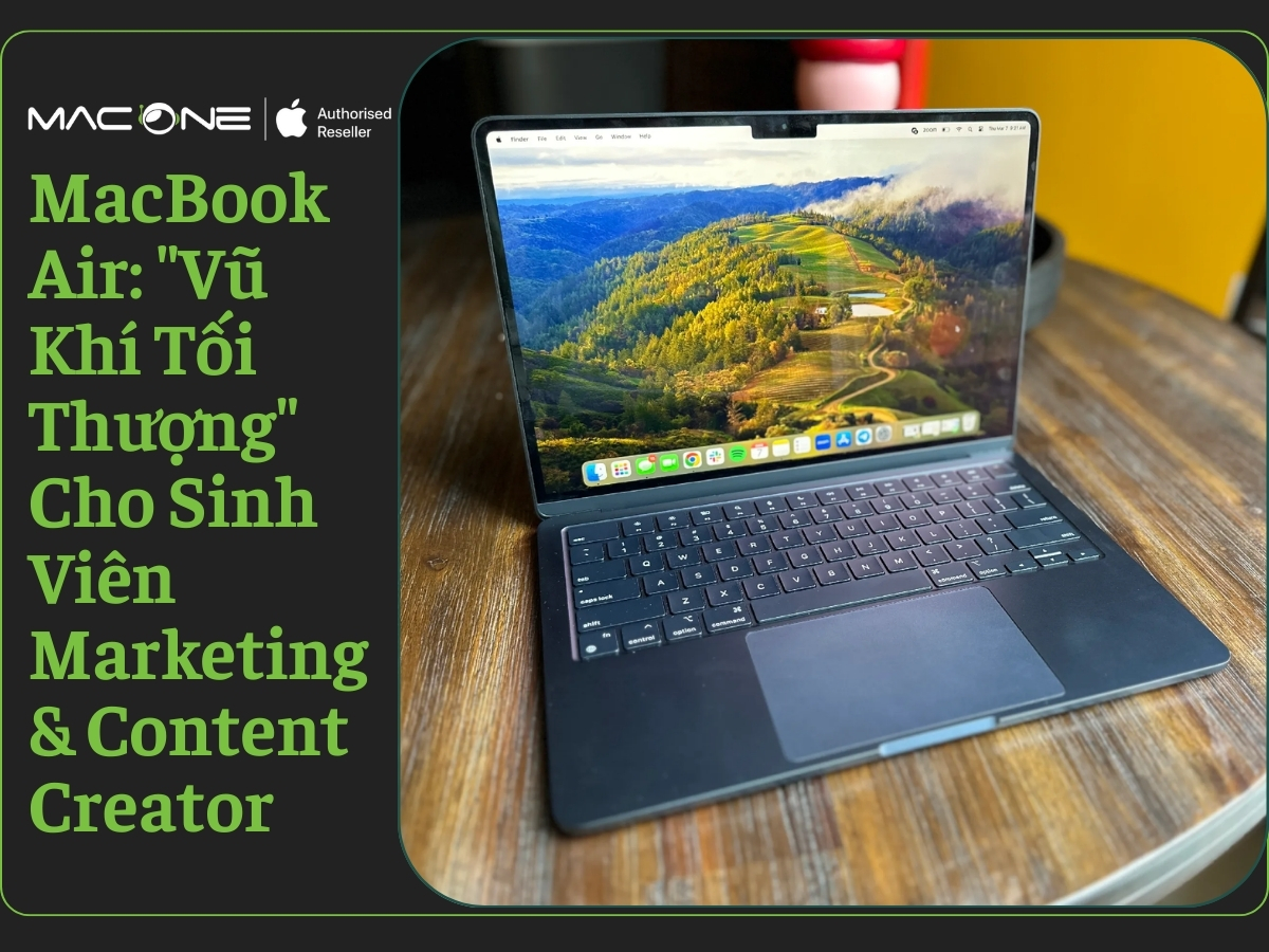 macbook air cho sinh viên marketing content creator