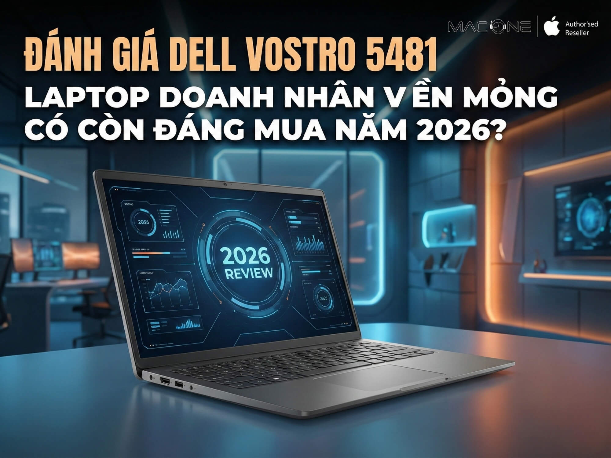 Đánh Giá Dell Vostro 5481: Laptop Doanh Nhân Viền Mỏng Đáng Mua