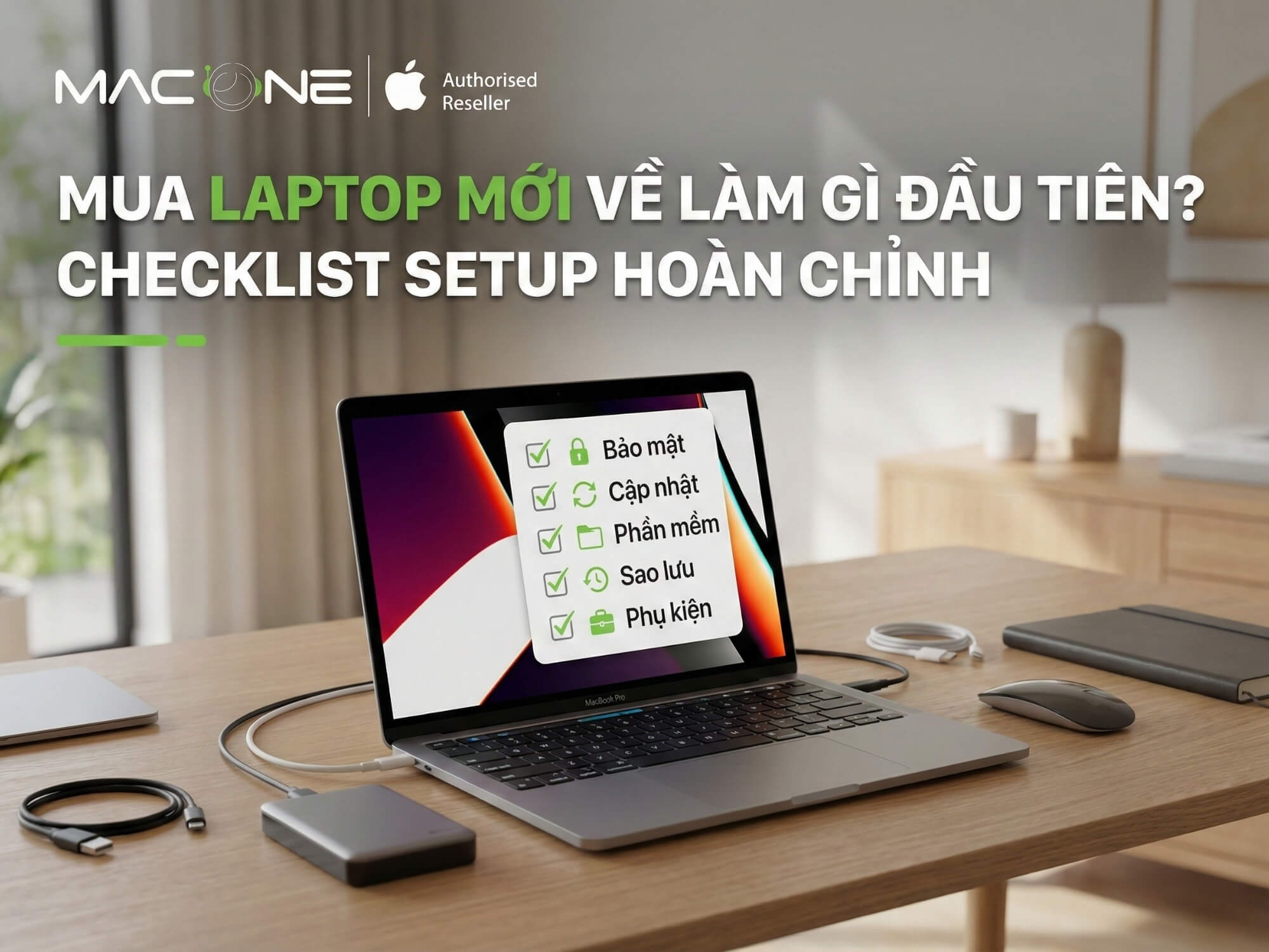 Mua laptop mới về làm gì đầu tiên? Checklist setup hoàn chỉnh