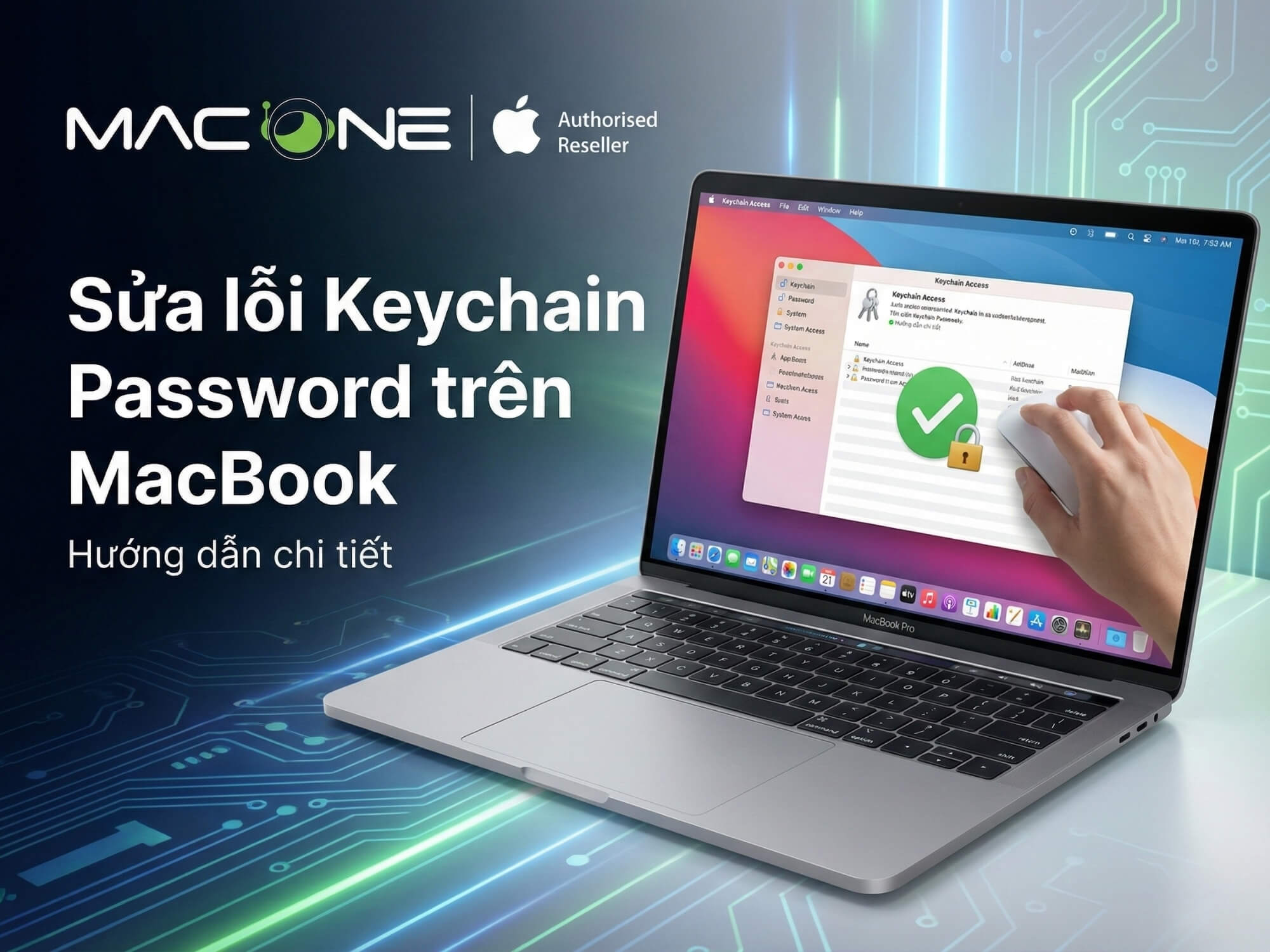 Sửa lỗi Keychain Password trên MacBook - Hướng dẫn chi tiết