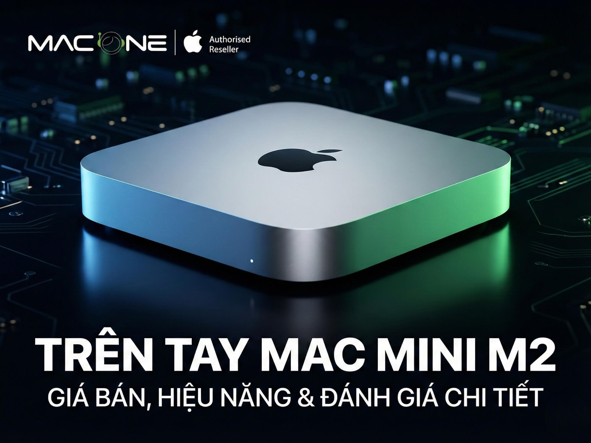 Trên tay Mac Mini M2 2023: Giá bán, hiệu năng & đánh giá chi tiết