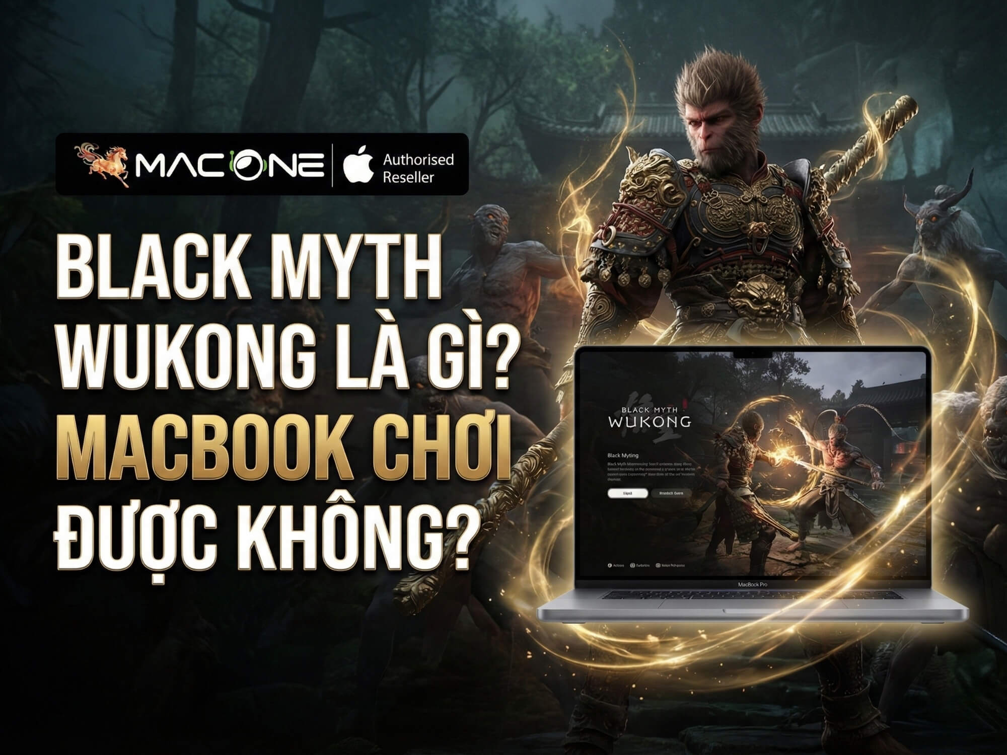 Black Myth Wukong là gì? MacBook chơi được không?