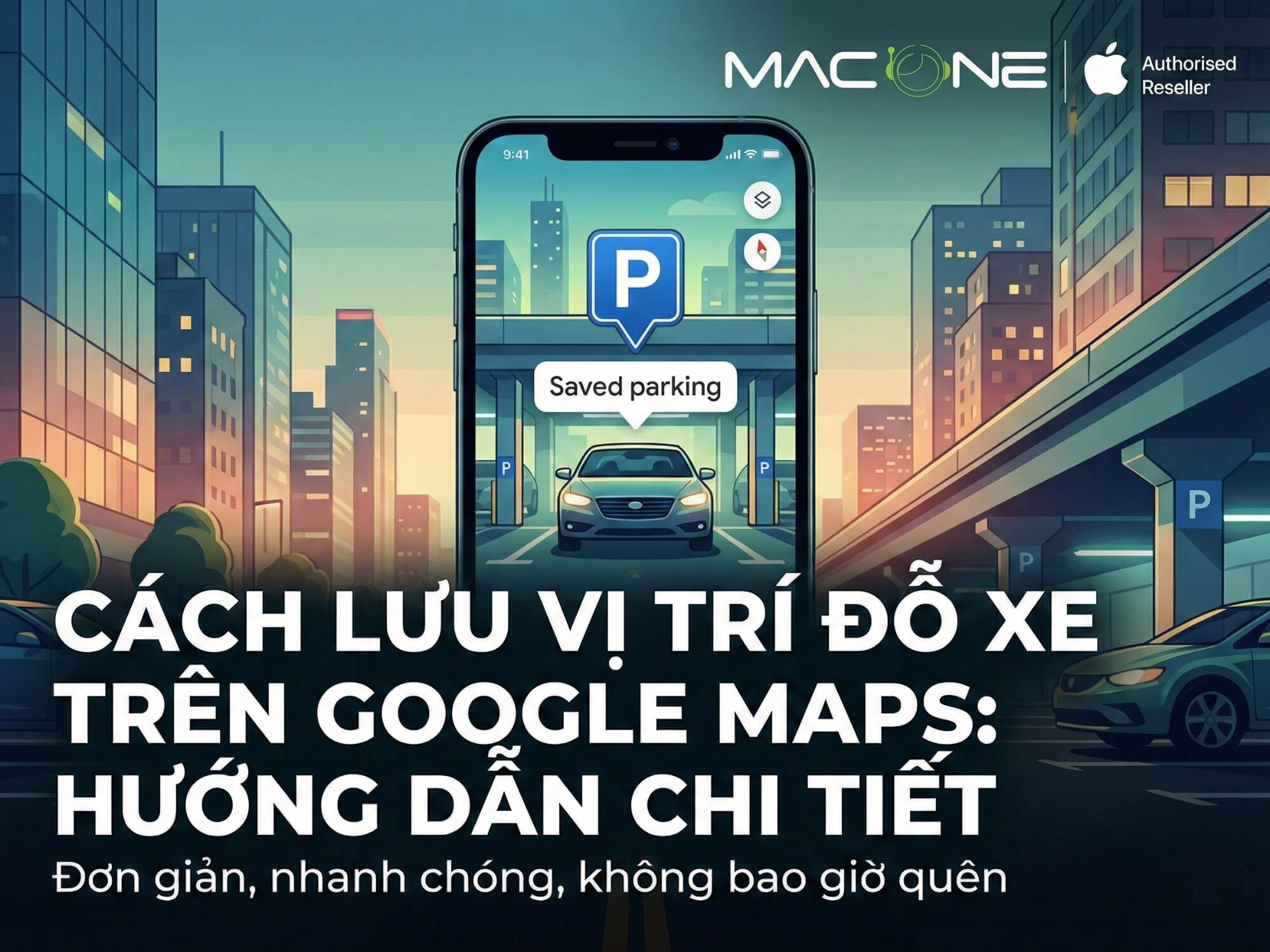 Cách lưu vị trí đỗ xe trên Google Maps: Hướng dẫn chi tiết