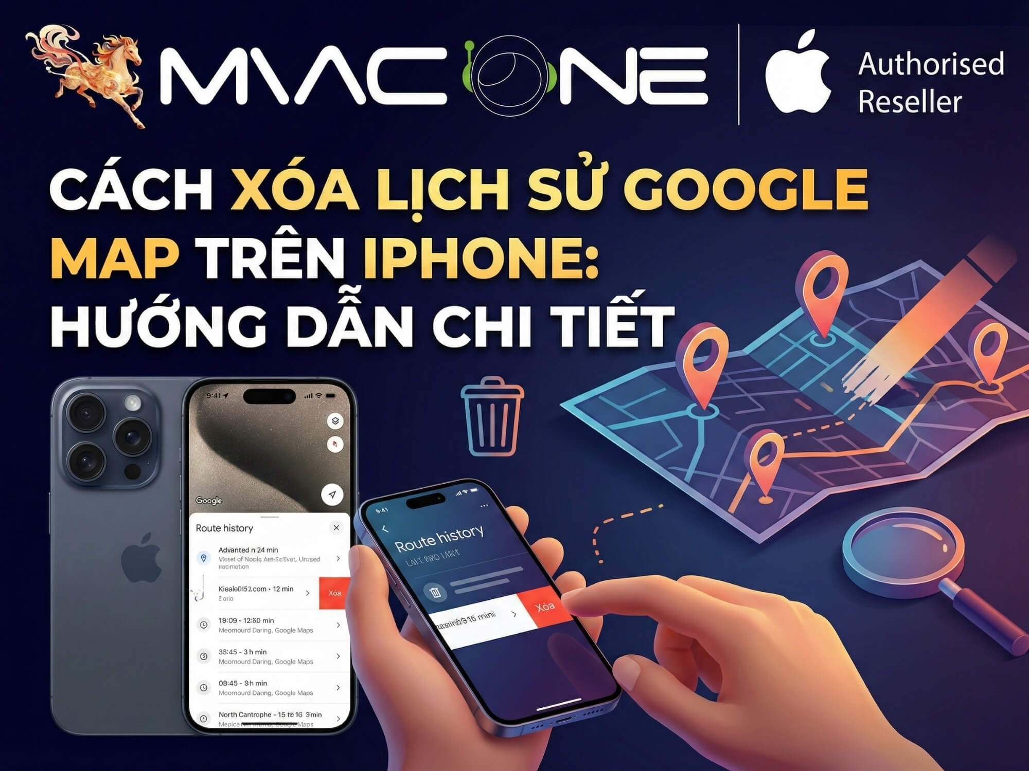 Cách xóa lịch sử Google Map trên iPhone: Hướng dẫn chi tiết 2026