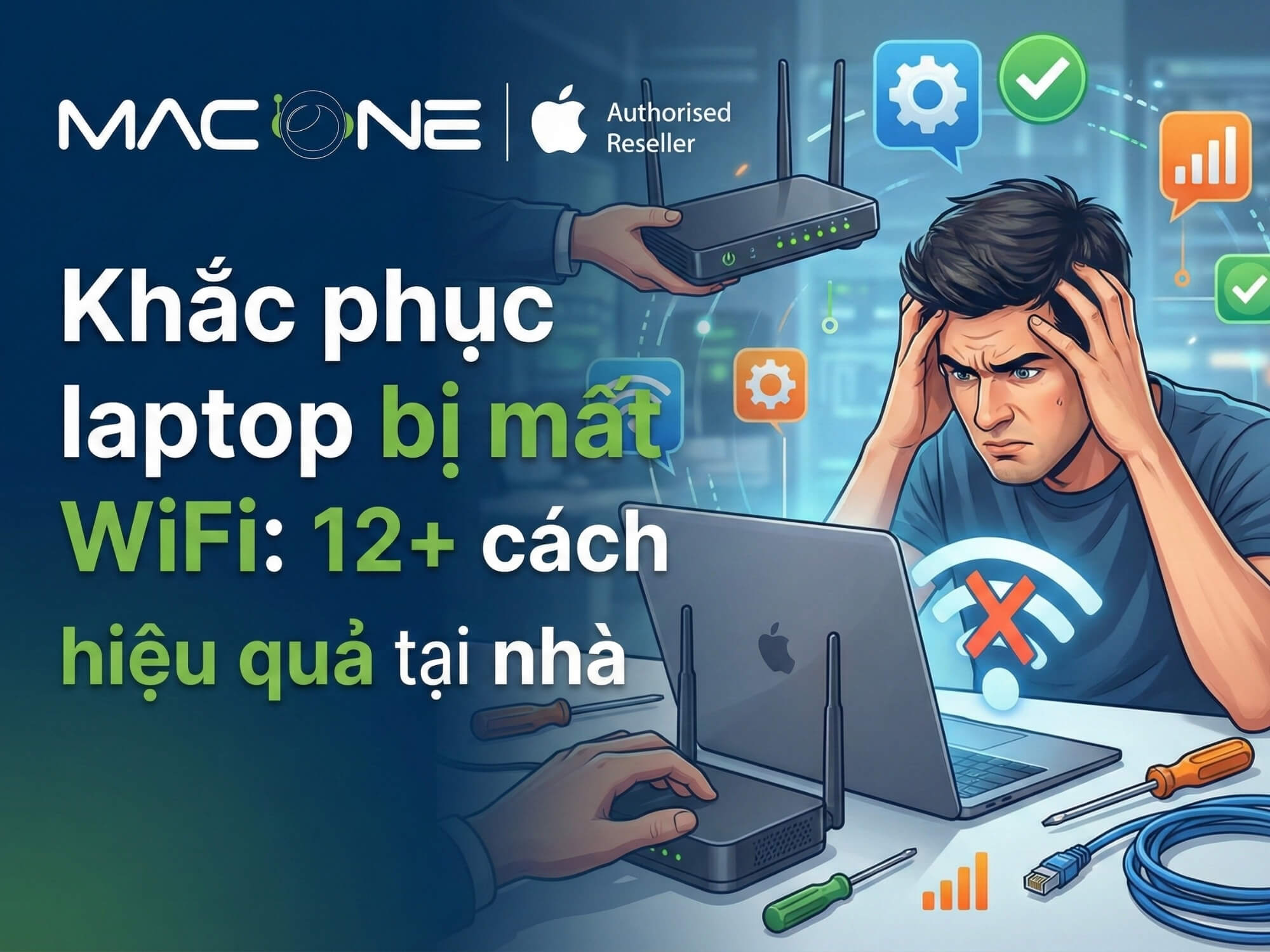 Khắc phục laptop bị mất WiFi: 12+ cách hiệu quả tại nhà