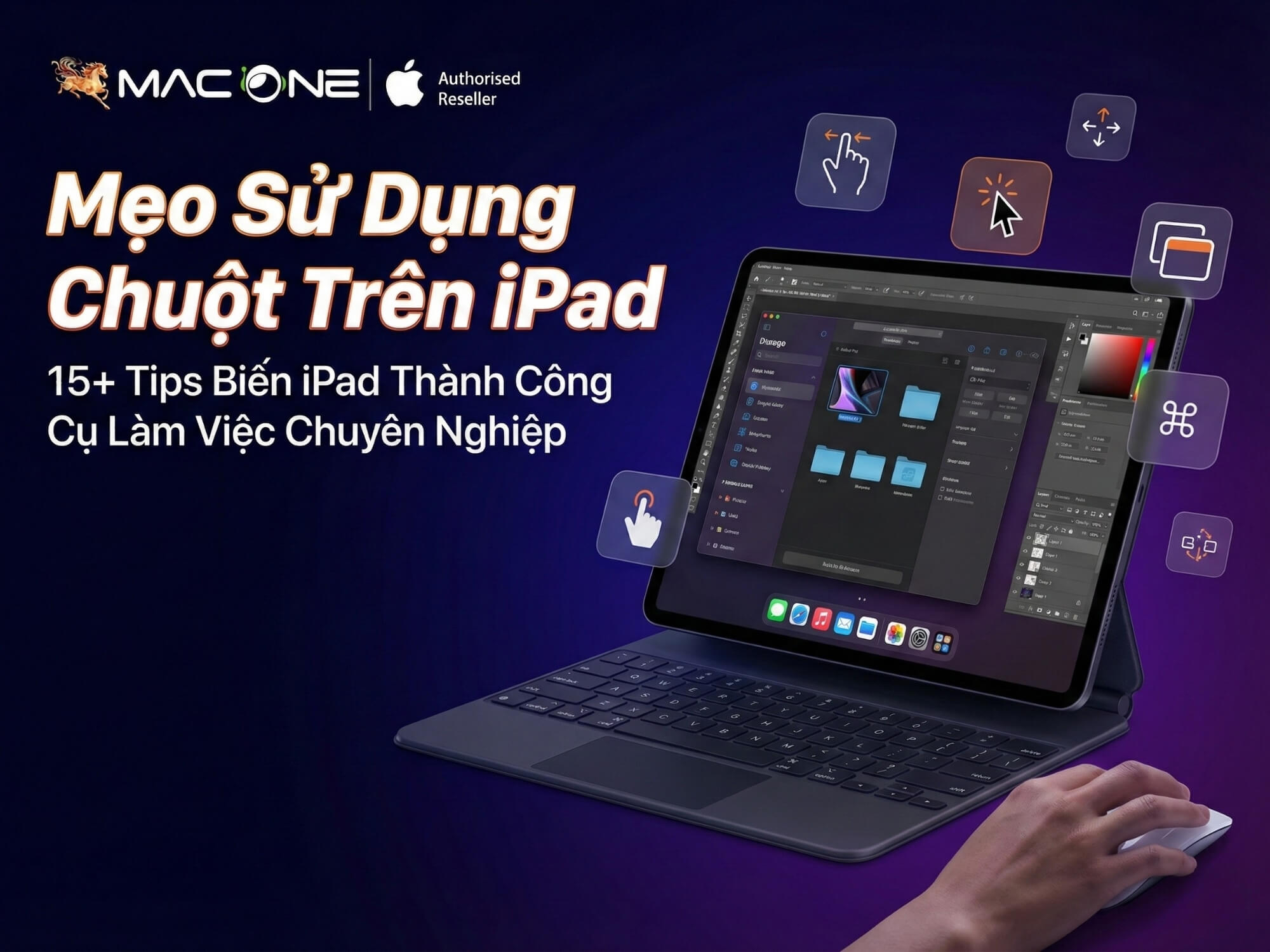 Mẹo Sử Dụng Chuột Trên iPad - 15+ Tips Biến iPad Thành Công Cụ Làm Việc Chuyên Nghiệp