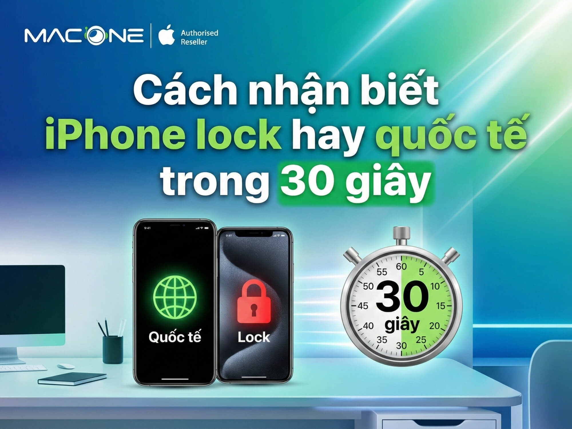 Cách nhận biết iPhone lock hay quốc tế trong 30 giây