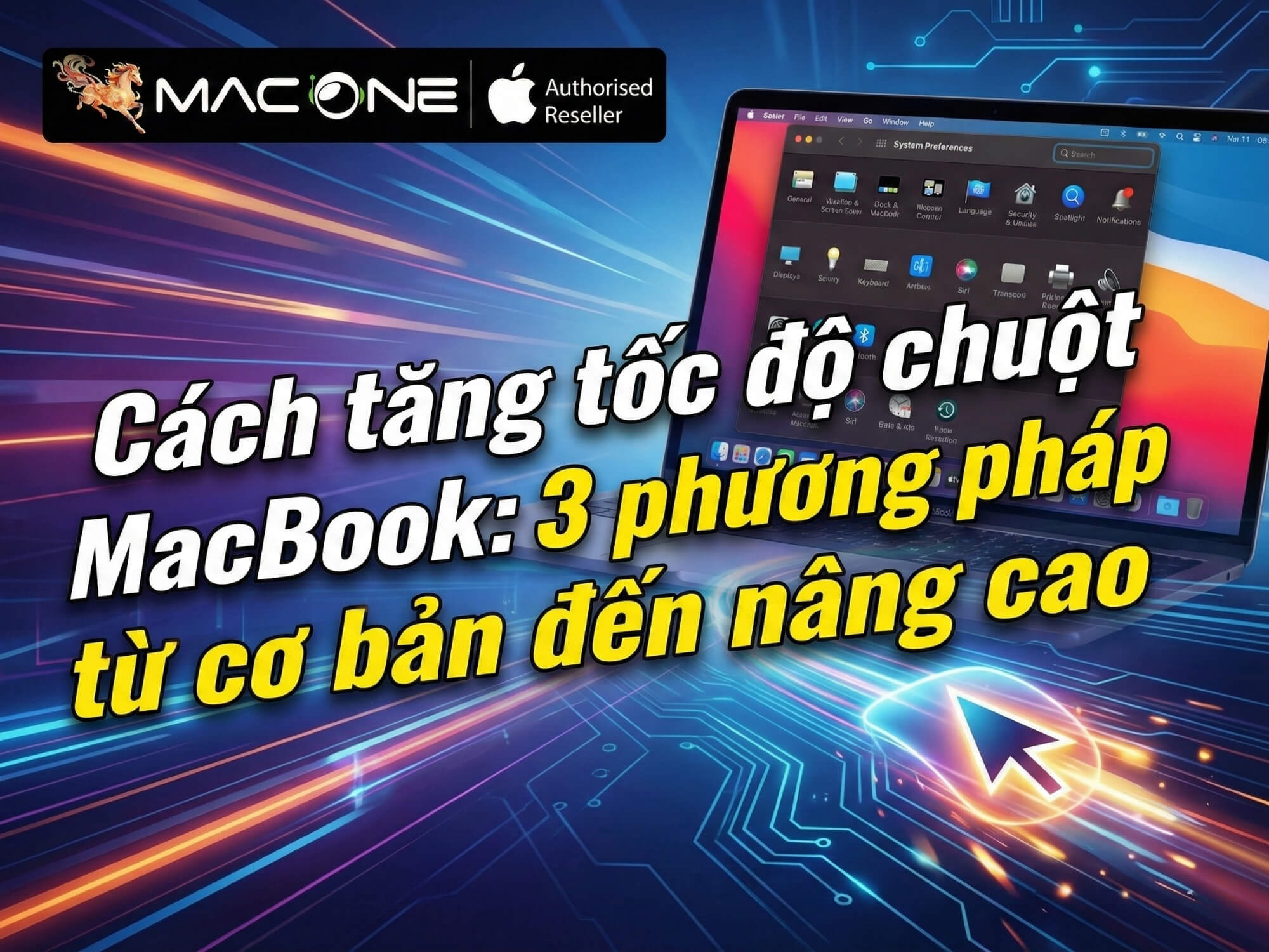 Cách tăng tốc độ chuột MacBook: 3 phương pháp từ cơ bản đến nâng cao