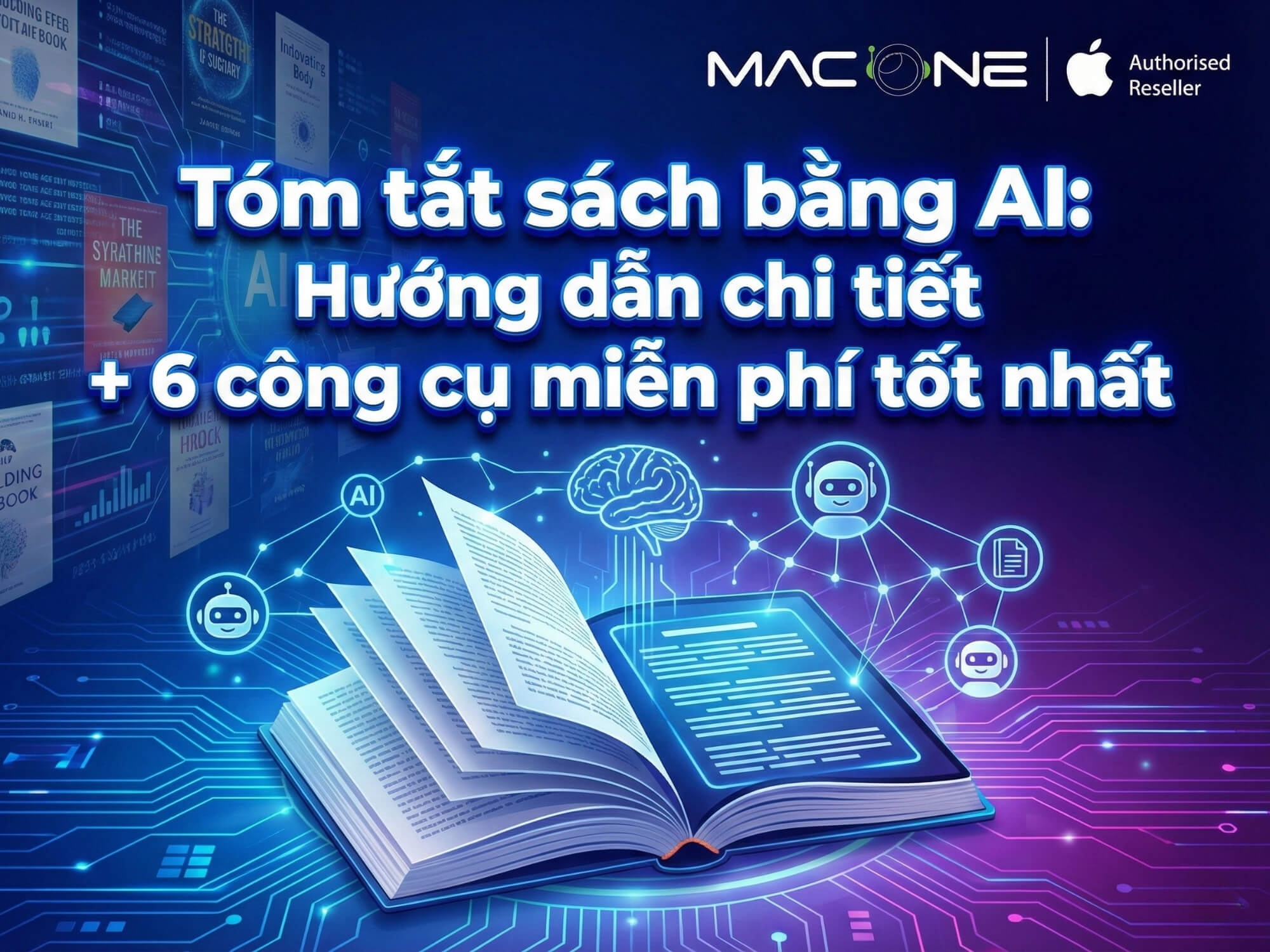 Tóm tắt sách bằng AI: Hướng dẫn chi tiết + 6 công cụ miễn phí tốt nhất