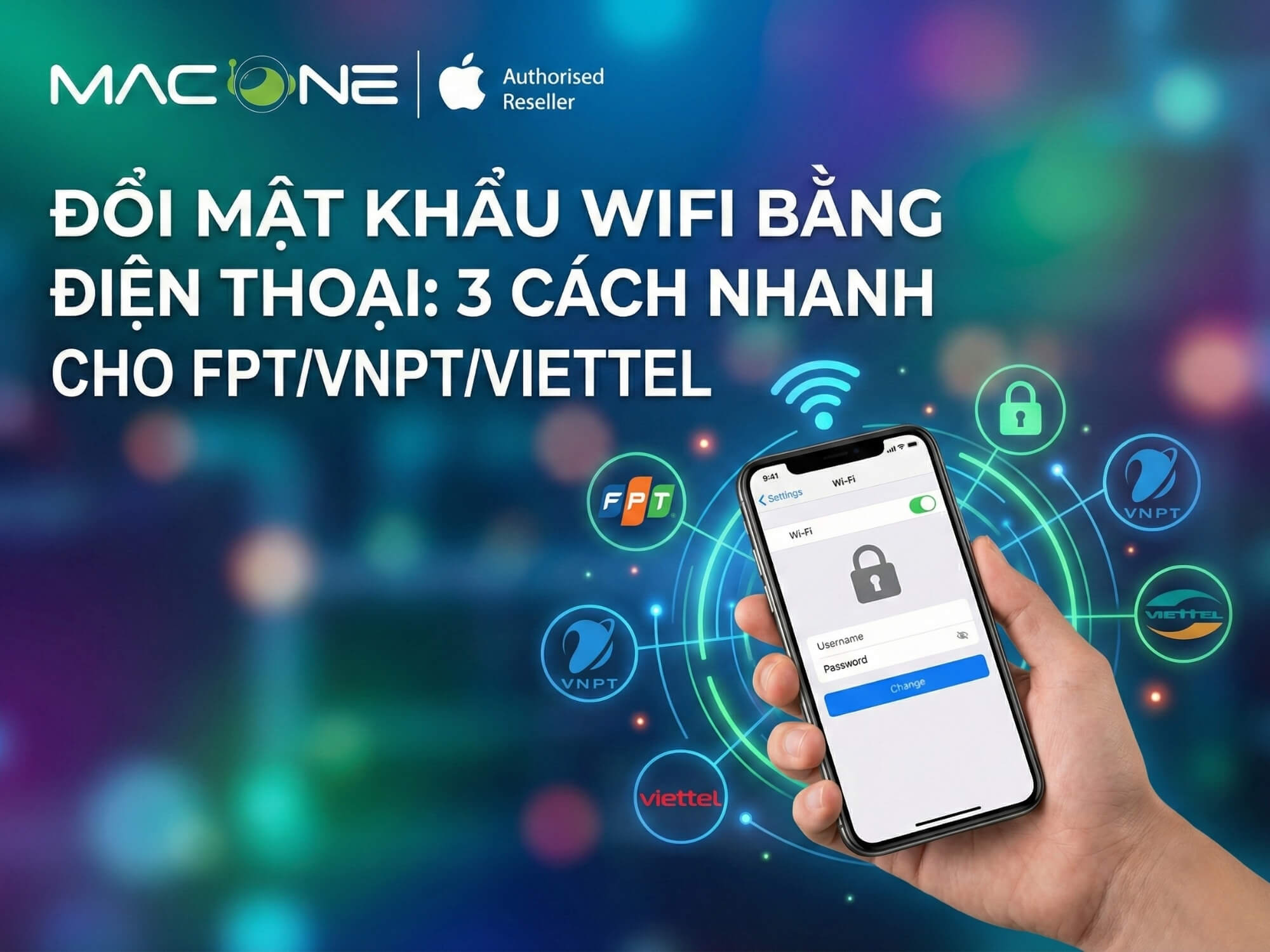 Đổi Mật Khẩu WiFi Bằng Điện Thoại: 3 Cách Nhanh Cho FPT/VNPT/Viettel