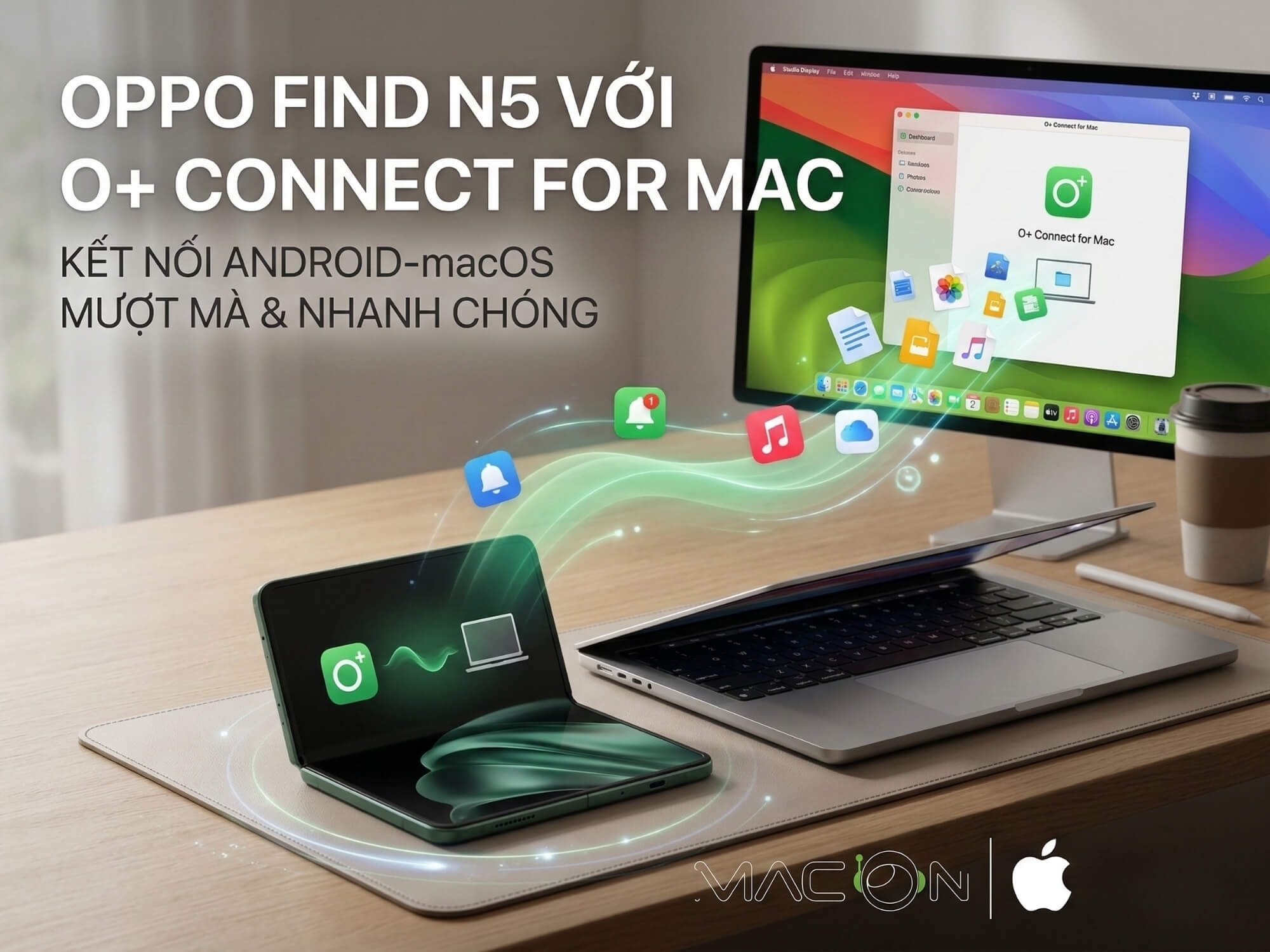 OPPO Find N5 với O+ Connect for Mac: Kết Nối Android-macOS