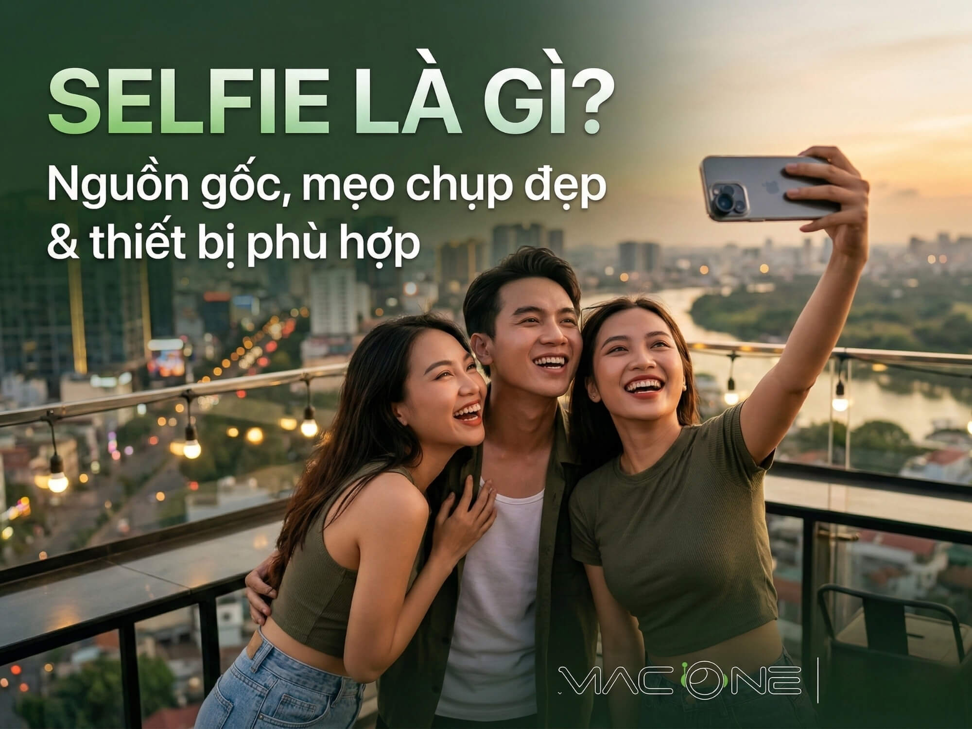 Selfie Là Gì? Nguồn Gốc, Mẹo Chụp Đẹp Và Thiết Bị Phù Hợp