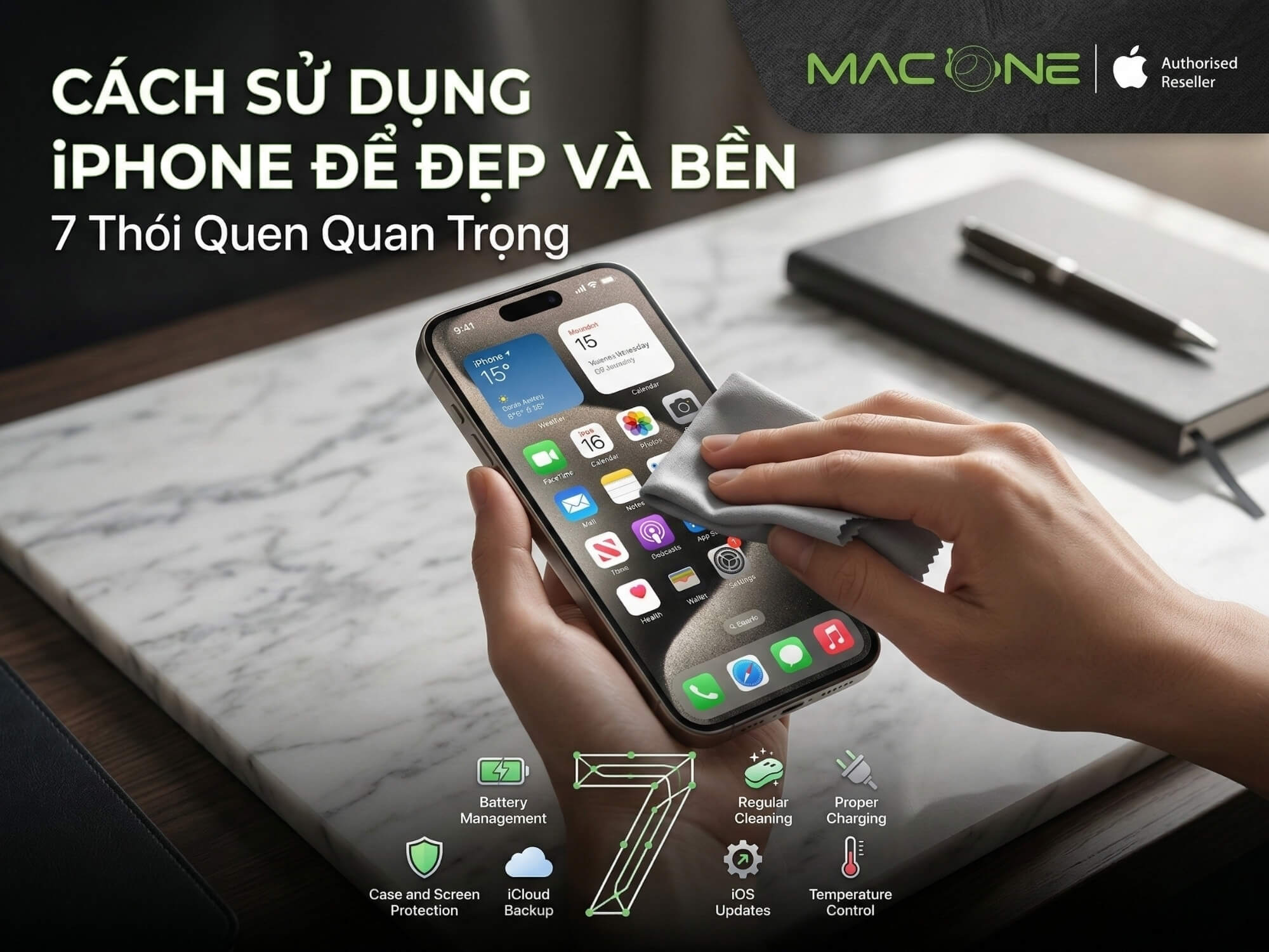 Cách Sử Dụng iPhone Để Đẹp Và Bền: 7 Thói Quen Quan Trọng