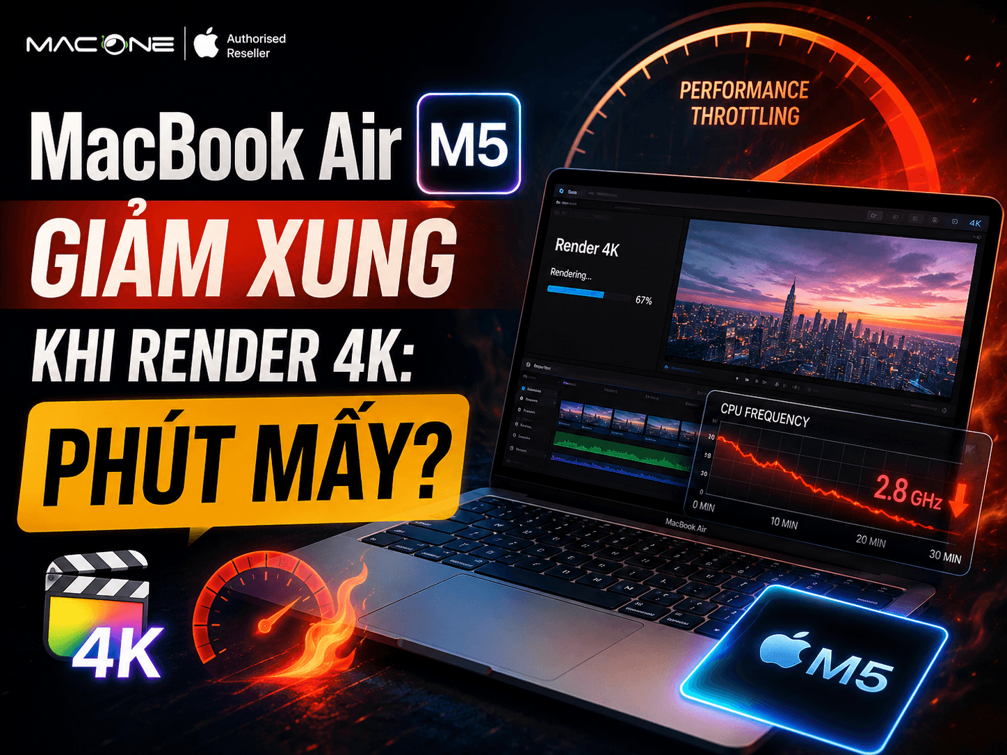 MacBook Air M5 giảm xung khi render 4K: phút mấy?