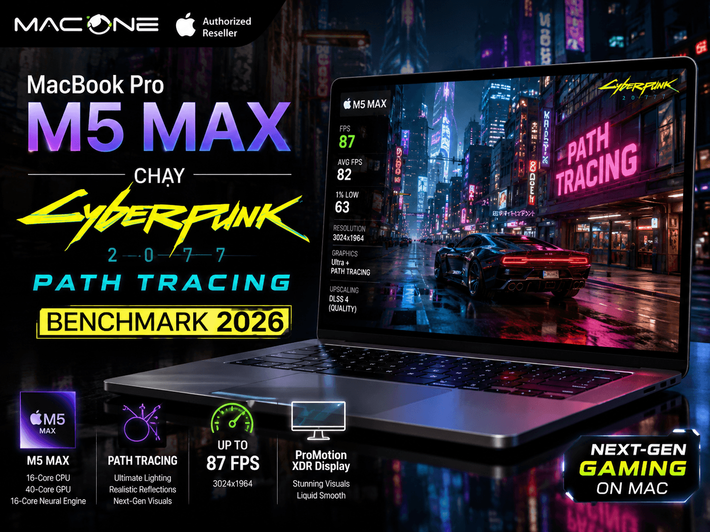 MacBook Pro M5 Max Chạy Cyberpunk 2077 với Path Tracing: Định Kiến "Mac Không Dành Cho Chơi Game" Về Hưu