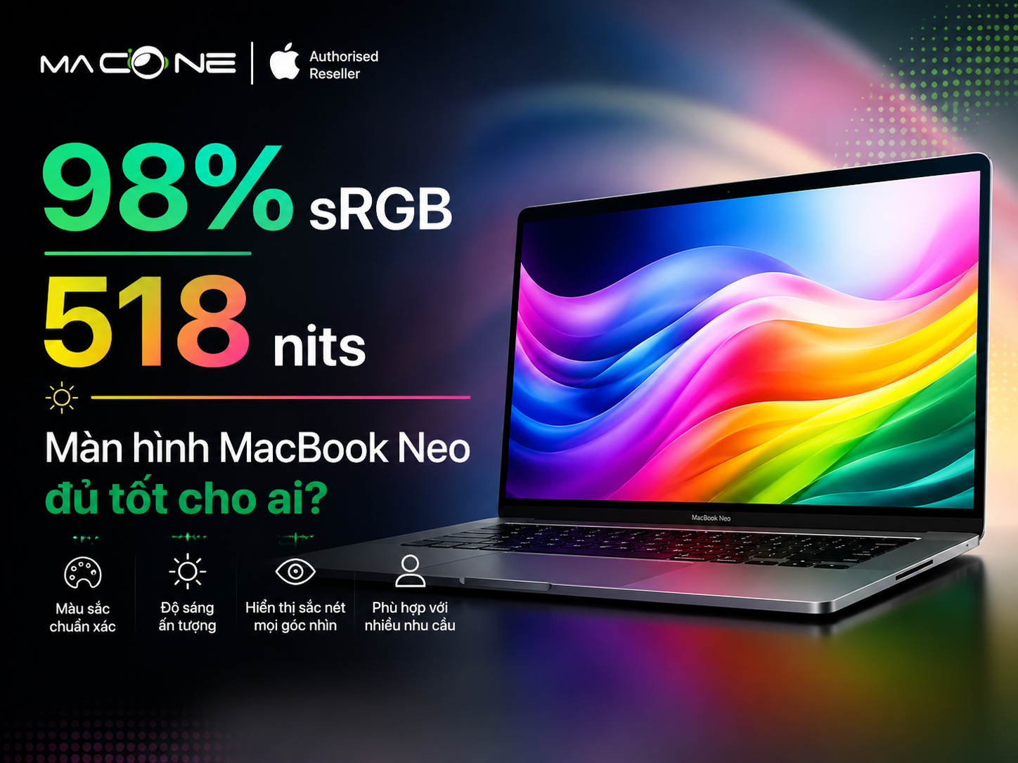 98% sRGB, 518 nits - Màn hình MacBook Neo đủ tốt cho ai?
