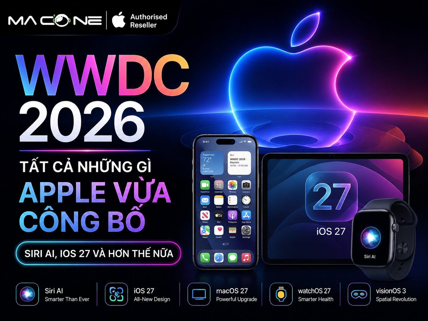 WWDC 2026: Tất cả những gì Apple vừa công bố - Siri AI, iOS 27 và hơn thế nữa
